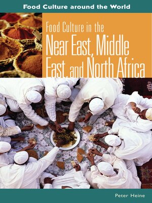 cover image of Food Culture in the Near East, Middle East, and North Africa